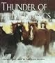Thunder of the Mustangs: Legend and Lore of the Wild Horses