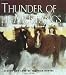 Thunder of the Mustangs: Legend and Lore of the Wild Horses