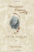 Old Mr. Tredgold: Volume 1