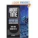 About Time 1970-1974 Seasons 7 to 11 (About Time; The Unauthorized Guide to Dr. Who (Mad Norwegian Press))