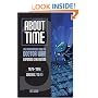 About Time 1970-1974 Seasons 7 to 11 (About Time; The Unauthorized Guide to Dr. Who (Mad Norwegian Press))