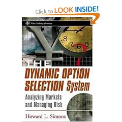 The Dynamic Option Selection System: Analyzing Markets and Managing Risk (Wiley Trading)