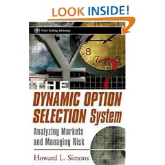 The Dynamic Option Selection System: Analyzing Markets and Managing Risk (Wiley Trading)