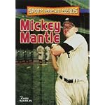 Mickey Mantle (Sports Heroes and Legends) book cover