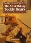 The Art Of Making Teddy Bears