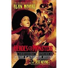 Heroes & Monsters: The Unofficial Companion to the League of Extraordinary Gentlemen