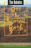 Off the Beaten Path the Dakotas: Off the Beaten Path (Off the Beaten Path Dakotas)