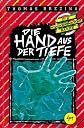 Die Hand aus der Tiefe