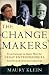 Book The Change Makers: From Carnegie to Gates, How the Great Entrepreneurs Transformed Ideas into Industries