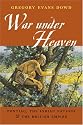War under Heaven: Pontiac, the Indian Nations, and the British Empire