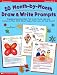 50 Month-by-Month Draw & Write Prompts: Engaging Reproducibles That Invite Young Learners To Draw & Then Write About Topics They Love.All Year Round!