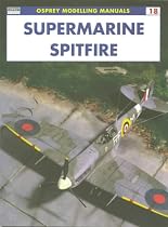 Supermarine Spitifire (Osprey Modelling Manuals)