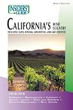 Insiders Guide to Californias Wine Country, 6th: Including Napa, Sonoma, Mendocino, and Lake Counties
