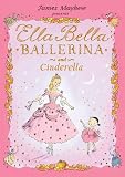 Ella Bella Ballerina and Cinderella