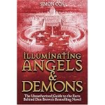 Illuminating Angels & Demons: The Unauthorized Guide to the Facts Behind Dan Brown's Bestselling Novel book cover