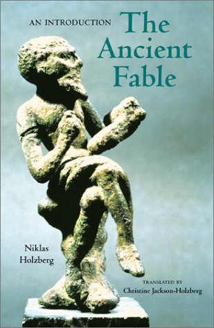 Cover image : The Ancient Fable: An Introduction (Studies in Ancient Folklore and Popular Culture Willian Hansen, General Editor)