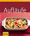 Aufläufe (GU Küchenratgeber Relaunch 2006)