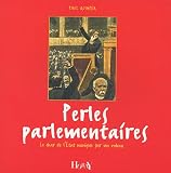 Perles parlementaires : Le char de l'Etat navigue sur un volcan