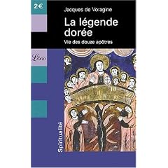La l�gende dor�e : Vie des douze ap�tres