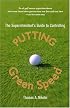 The Superintendent's Guide to Controlling Putting Green Speed