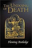 The Undoing of Death: Sermons for Holy Week and Easter