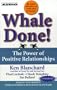 Whale Done!: The Power of Positive Relationships