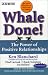 Whale Done!: The Power of Positive Relationships