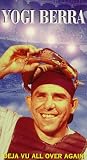Yogi Berra: Deja Vu All Over Again