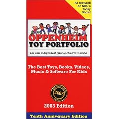 Oppenheim Toy Portfolio, 2003: The Best Toys, Books, Videos, Music & Software for Kids