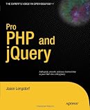 Pro PHP and jQuery (Expert's Voice in Open Source)
