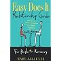 Easy Does It Relationship Guide for People in Recovery: Drama-free, Step-friendly Advice on Attaining, Maintaining, and Sustaining a Committed Relationship