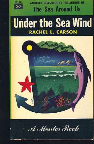 Under the sea-wind;: A naturalist's picture of ocean life (Mentor books, M 128)