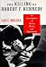 Books : The Killing of Robert F. Kennedy: An Investigation of Motive, Means, and Opportunity
