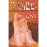 Healing, Hype, or Harm?: A Critical Analysis of Complementary or Alternative Medicine (Societas)