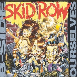 SKID ROW - B-Sides Ourselves (1992) - Zortam Music