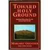 Toward Holy Ground
