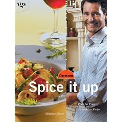 Spice it up - Prise f�r Prise frische Ideen f�r die kreative K�che