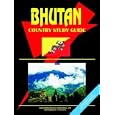 Bhutan Country Study Guide by Ibp Usa