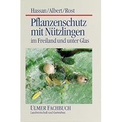 Pflanzenschutz mit N�tzlingen im Freiland und unter Glas
