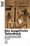 Das �gyptische Totenbuch. Vom Ritual zum Bild - Peter Eschweiler