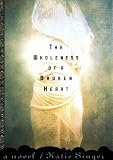 The Wholeness Of A Broken Heart