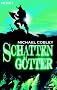 Schatteng�tter. Schatten-Trilogie 02