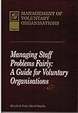 Managing staff problems fairly : a guide for voluntary organisations