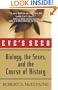 Eve's Seed: Biology, the Sexes and the Course of History