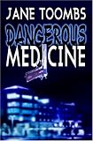 Dangerous Medicine