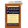 Common Purpose: Strengthening Families and Neighborhoods to Rebuild America