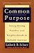 Common Purpose: Strengthening Families and Neighborhoods to Rebuild America