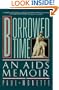 Borrowed Time: An Aids Memoir