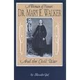  A Woman of Honor: Dr. Walker and the Civil War  by Mercedes Graf