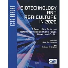 Biotechnology And Agriculture In 2020: A Report Of The Project On Technology Futures And Global Power, Wealth, And Conflict